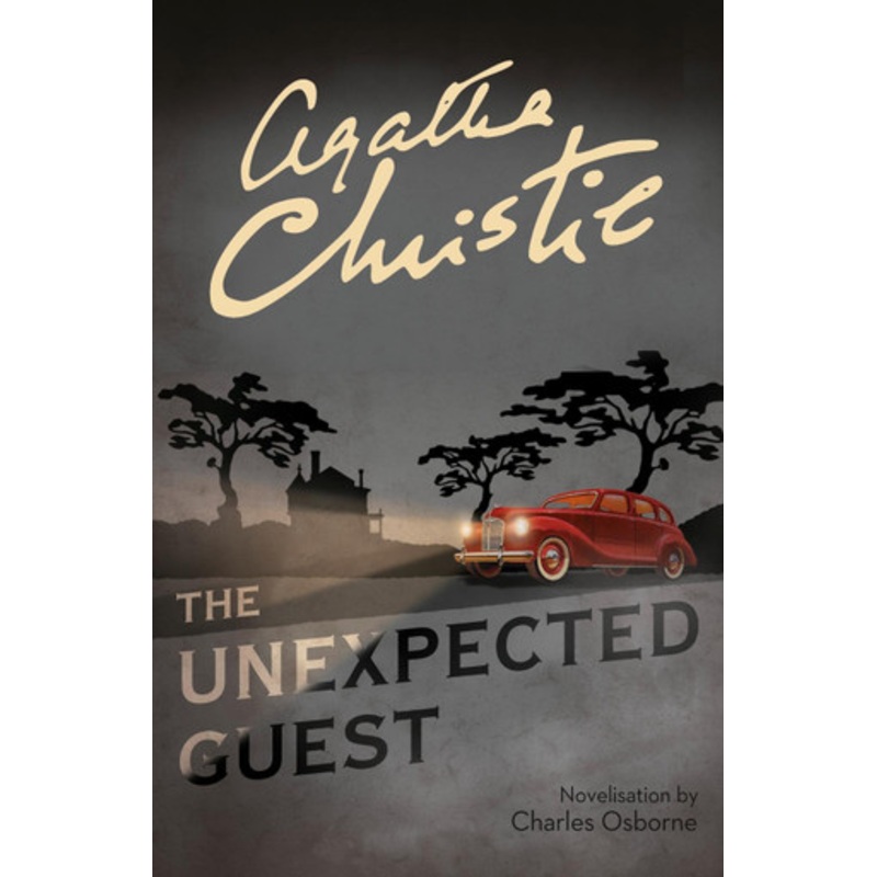 The Unexpected Guest by Agatha Christie
