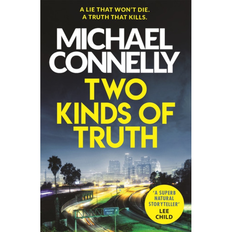Two Kinds of Truth: A Harry Bosch Thriller by Michael Connelly