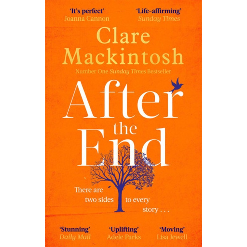 After the End: The heart-stopping emotional page-turner from the Sunday Times Number One bestselling author by Clare Mackintosh