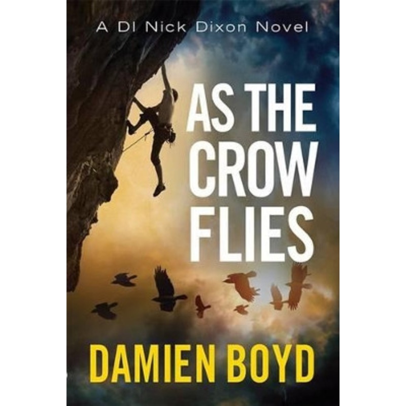 As the Crow Flies by Damien Boyd 9781477821039