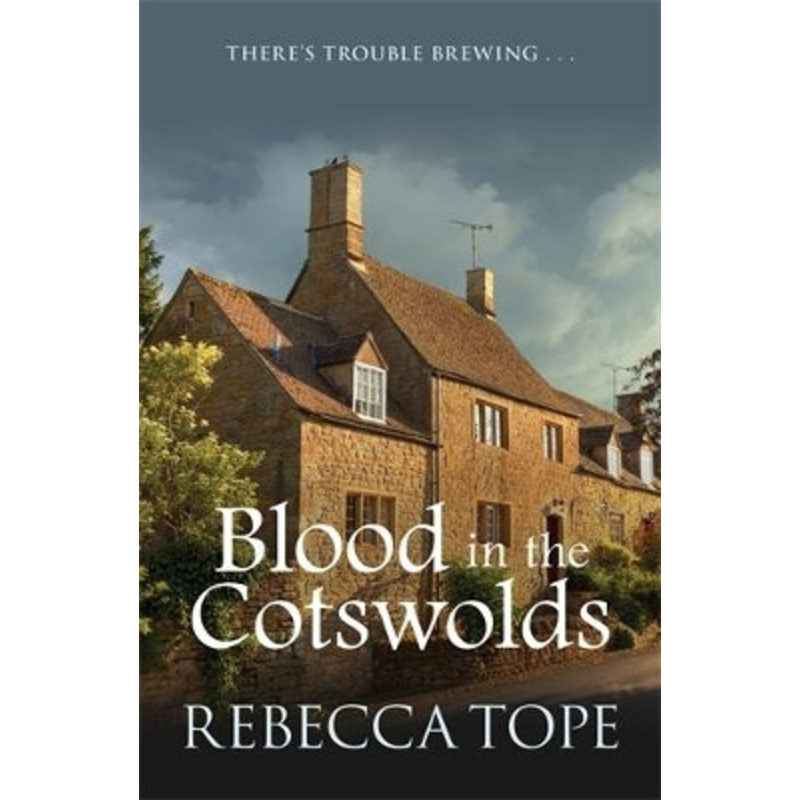 Blood in the Cotswolds by Rebecca Tope 9780749021351