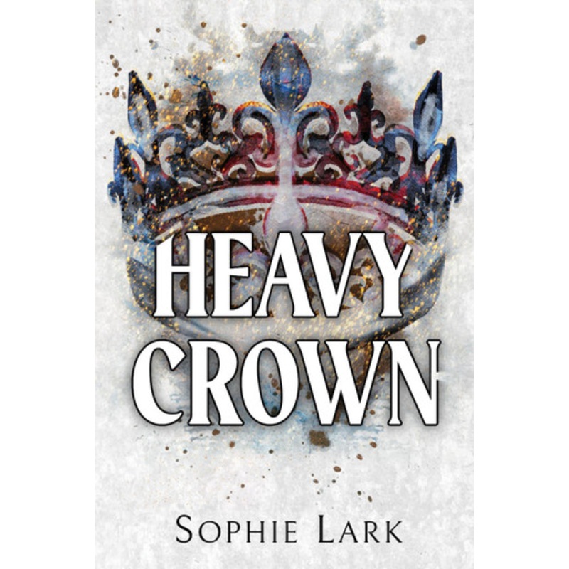 Heavy Crown by Sophie Lark 9781728295404