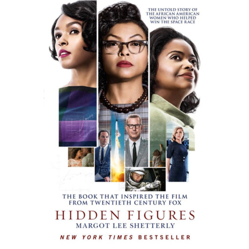 Hidden Figures: The Untold Story of the African American Women Who Helped Win the Space Race by Margot Lee Shetterly
