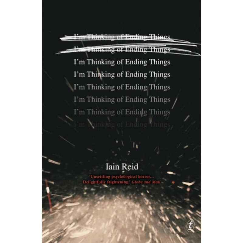 I’m Thinking Of Ending Things by Iain Reid 9781911231363