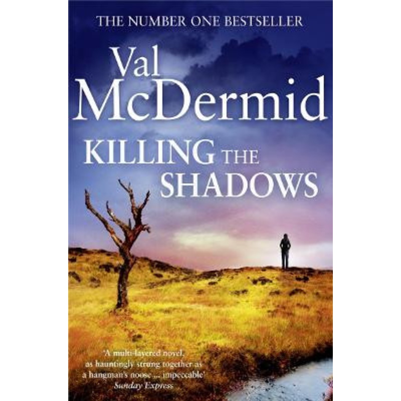 Killing the Shadows by Val McDermid