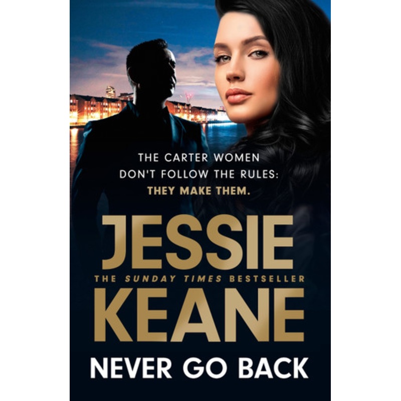 Never Go Back: an utterly gripping gangland crime thriller from the bestselling author for 2023 by Jessie Keane 9781529363135