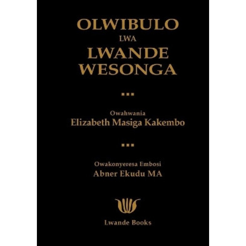 Olwibulo Lwa Lwande Wesonga by Elizabeth Masiga Kakembo 9780995599819