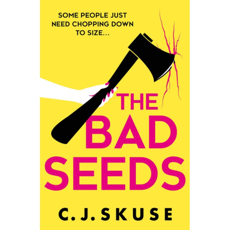 The Bad Seeds (Sweetpea series, Book 5) C.J. Skuse 9780008608392