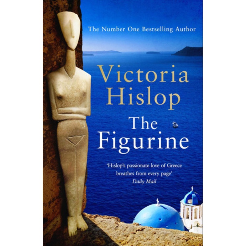 The Figurine: The brand NEW novel from the No 1 Sunday Times bestselling author of The Island by Victoria Hislop 9781472263933