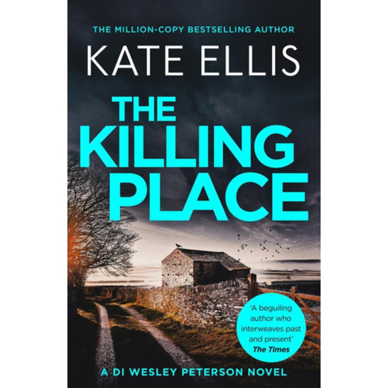 The Killing Place: Book 27 in the DI Wesley Peterson crime series by Kate Ellis 9780349433158