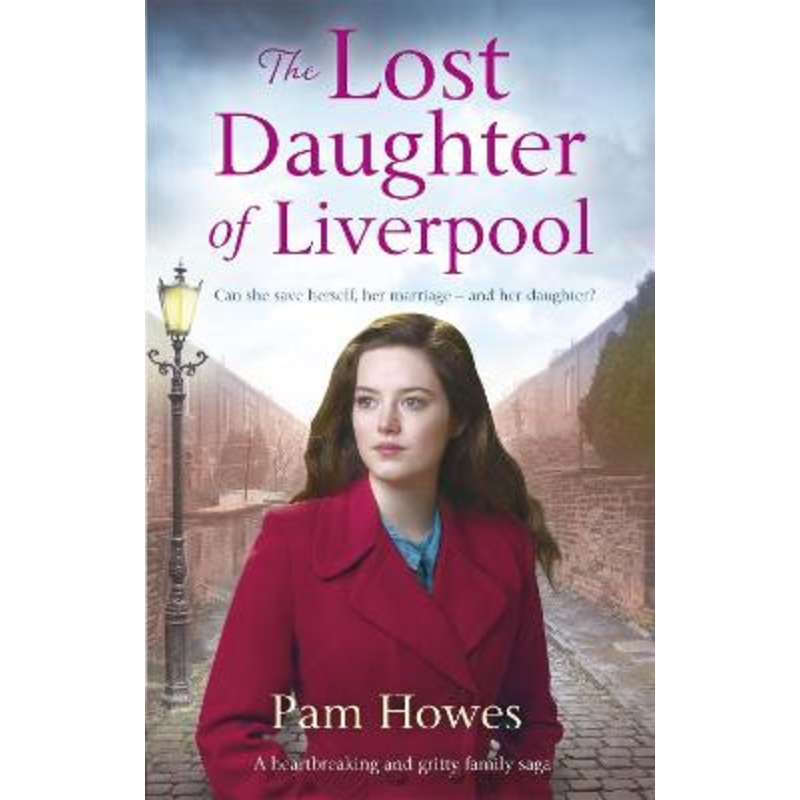 The Lost Daughter of Liverpool by Pam Howes
