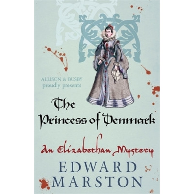 The Princess of Denmark Edward Marston 9780749018245