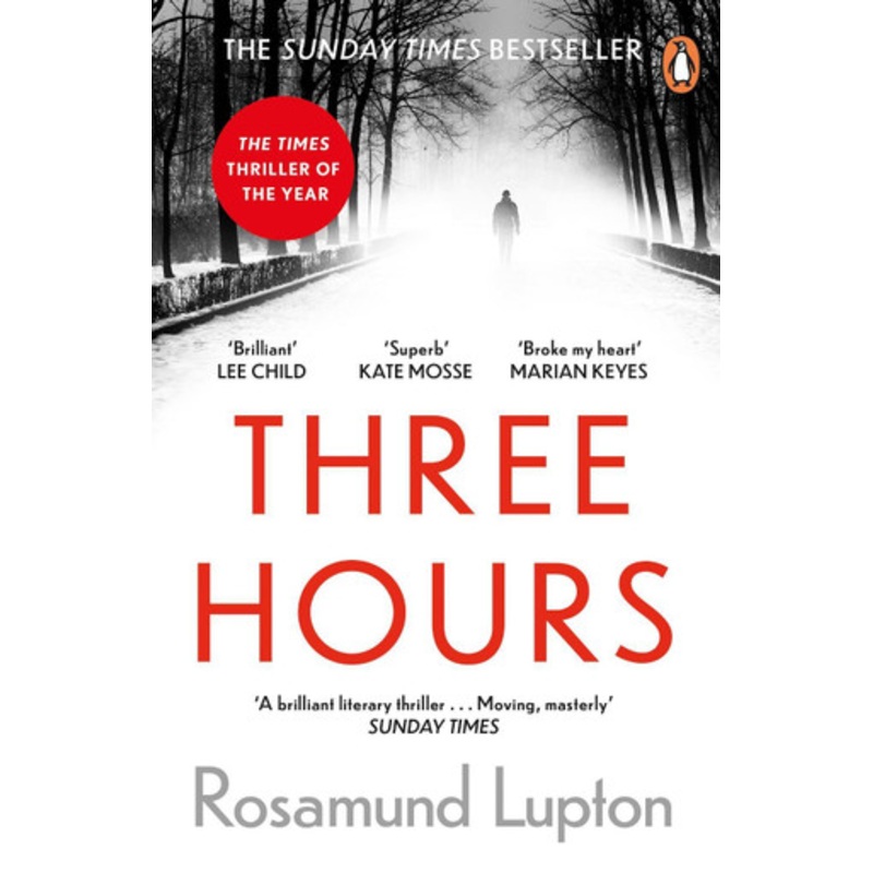 Three Hours: The Top Ten Sunday Times Bestseller by Rosamund Lupton