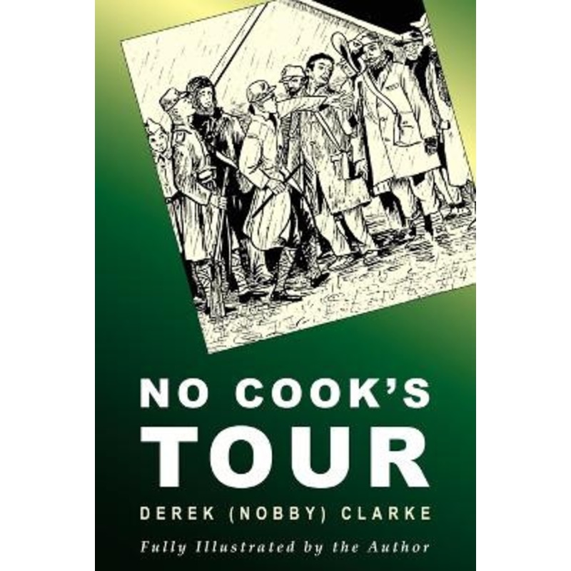 No Cook’s Tour by Derek (Nobby) Clarke 9780755201617