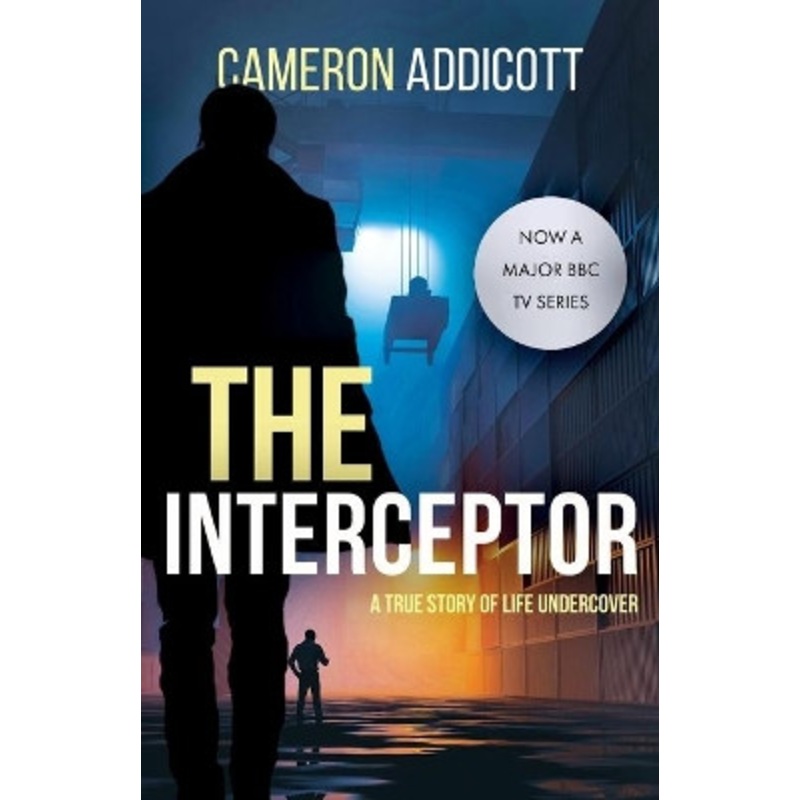 The Interceptor by Cameron Addicott 9781839013362
