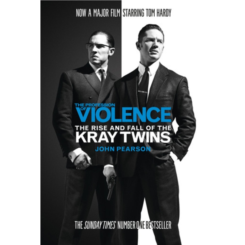 The Profession of Violence: The Rise and Fall of the Kray Twins by John Pearson
